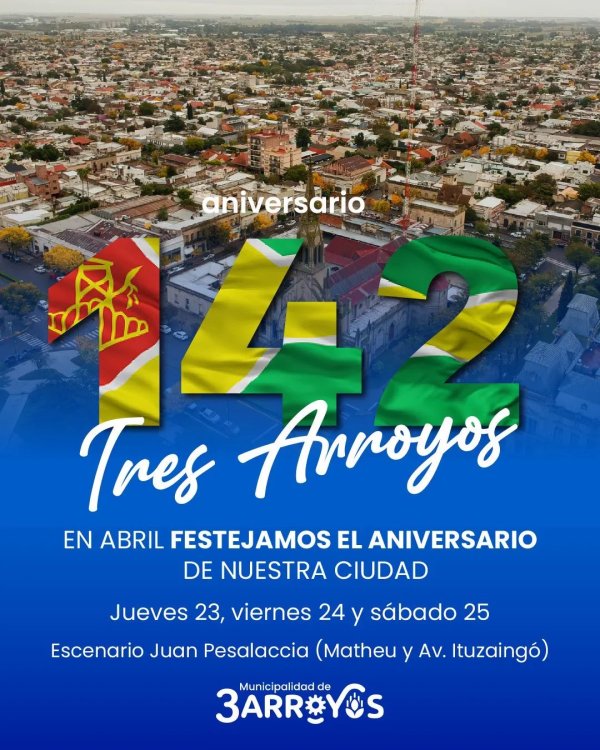 Tres d&iacute;as de celebraci&oacute;n por el 142&deg; aniversario de Tres Arroyos
