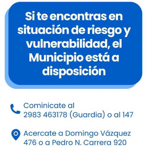 El Municipio brinda asistencia a quienes estén en situación de riesgo o vulnerabilidad
